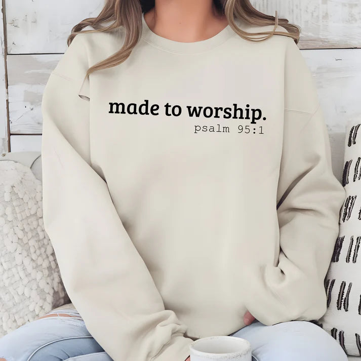 Made to Worship Words Sweatshirt