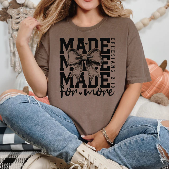Made For More Graphic Tee