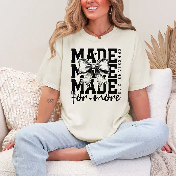Made For More Graphic Tee